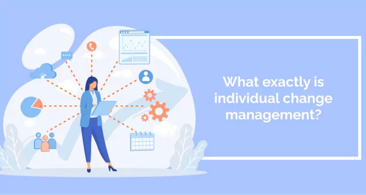 What exactly is individual change management?