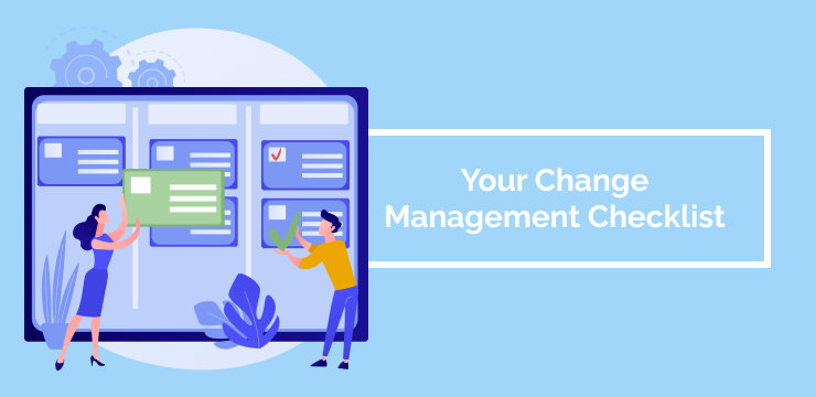 Your Change Management Checklist