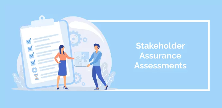 Stakeholder Assurance Assessments