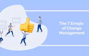 The 7 Emojis of Change Management