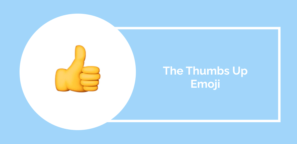 The Thumbs Up Emoji