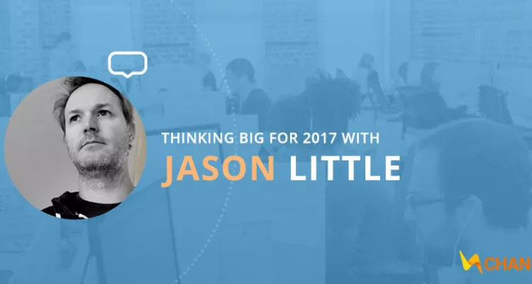 Thinking Big for 2017 with Jason Little