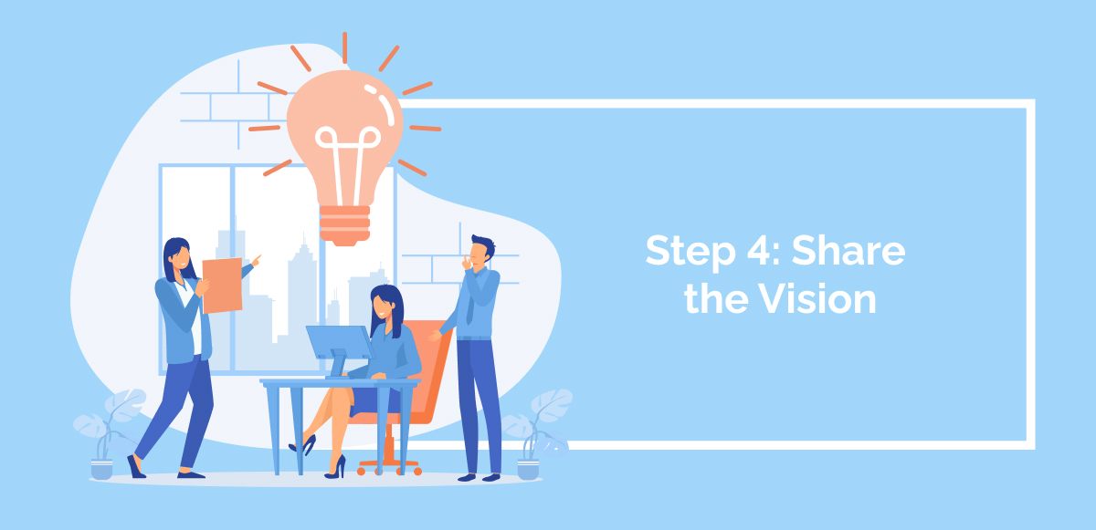 Step 4_ Share the Vision