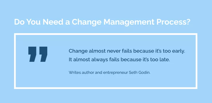 Do You Need a Change Management Process_