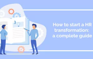 <strong></noscript>How to start a HR transformation: a complete guide</strong>