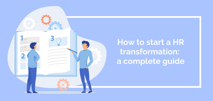 <strong>How to start a HR transformation: a complete guide</strong>