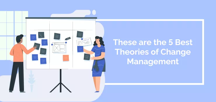 These are the 5 Best Theories of Change Management