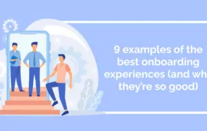 9 examples of the best onboarding experiences (and why they’re so good)