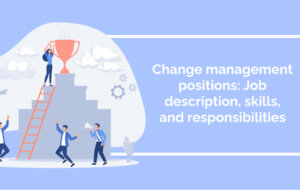 Importance of change management: Top ten reasons to consider
