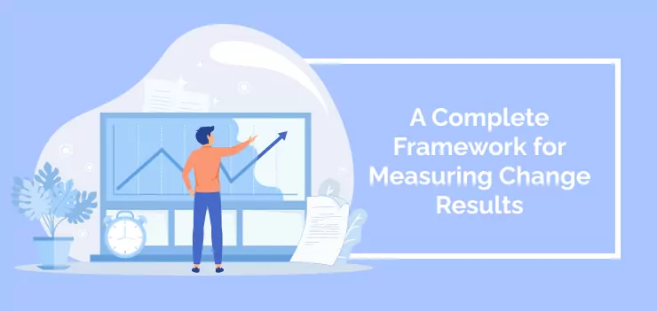 A Complete Framework for Measuring Change Results