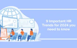 9 Important HR Trends for 2024 you need to know