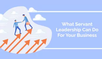 <strong></noscript>What Servant Leadership Can Do For Your Business </strong>