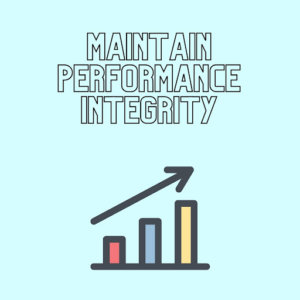 Illustration on maintaining performance integrity