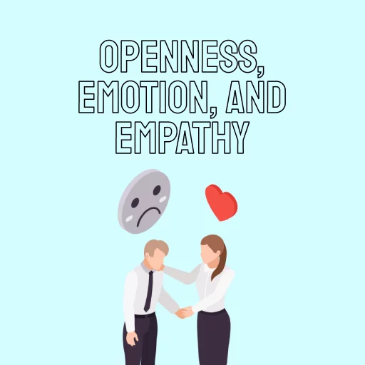 Openness, emotion, and empathy