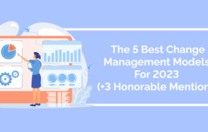 The 5 Best Change Management Models For 2023