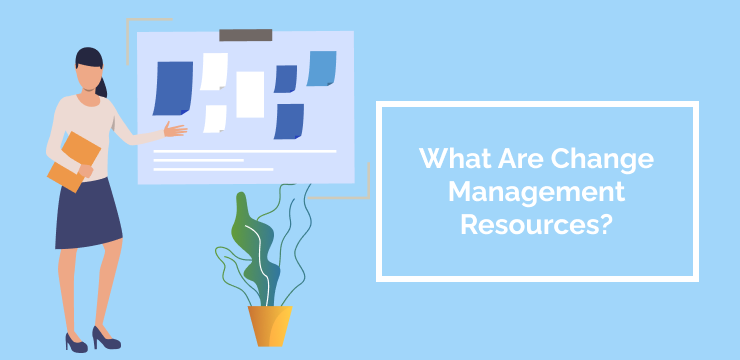 What Are Change Management Resources
