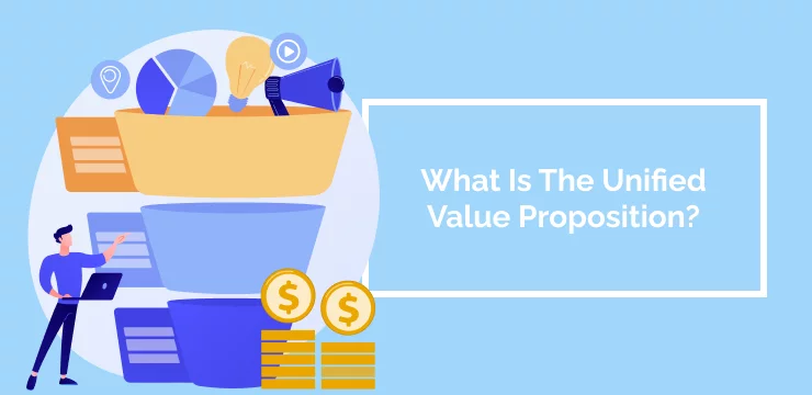 What Is The Unified Value Proposition_