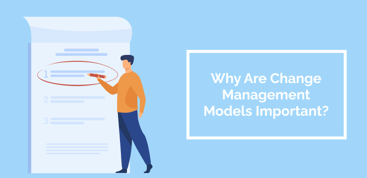 Why Are Change Management Models Important