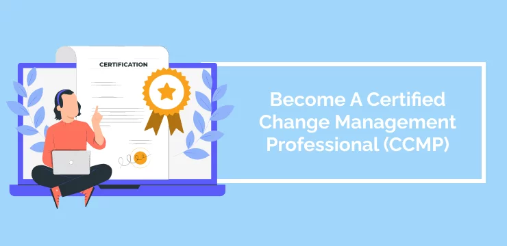 Become A Certified Change Management Professional (CCMP)