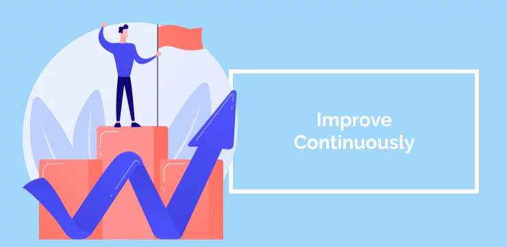 Improve Continuously
