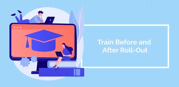 Train Before and After Roll-Out