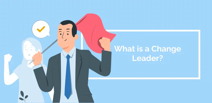 What is a Change Leader_