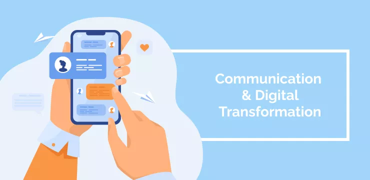 Communication & Digital Transformation