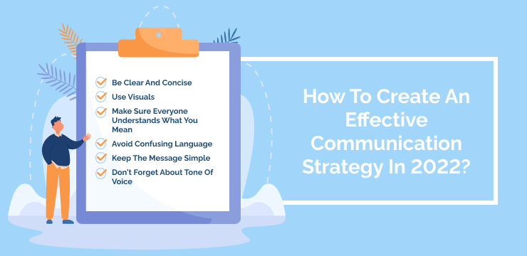 How To Create An Effective Communication Strategy In 2022_