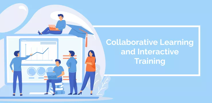 Collaborative Learning and Interactive Training
