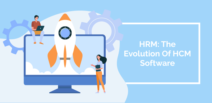 HRM_ The Evolution Of HCM Software
