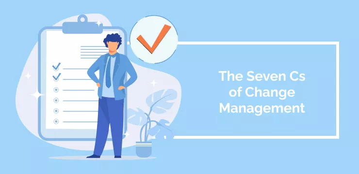 The Seven Cs of Change Management