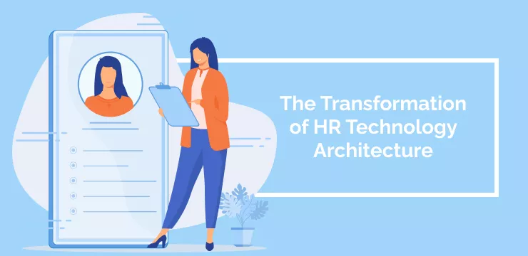 The Transformation of HR Technology Architecture