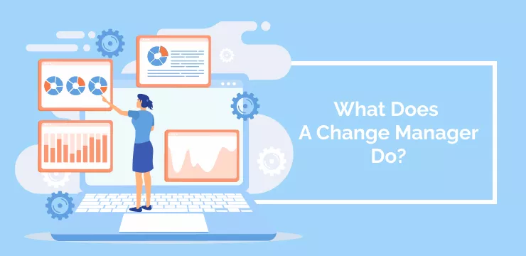 What_Does_A_Change_Manager_Do_