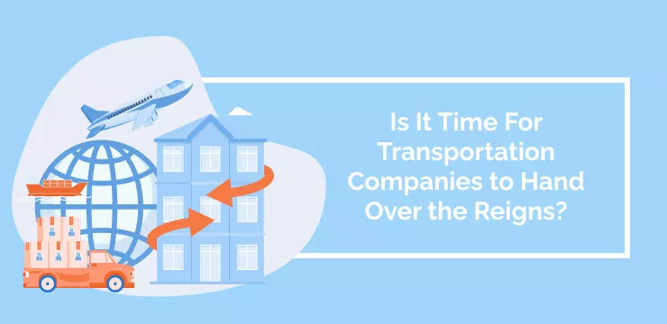 Is It Time For Transportation Companies to Hand Over the Reigns_