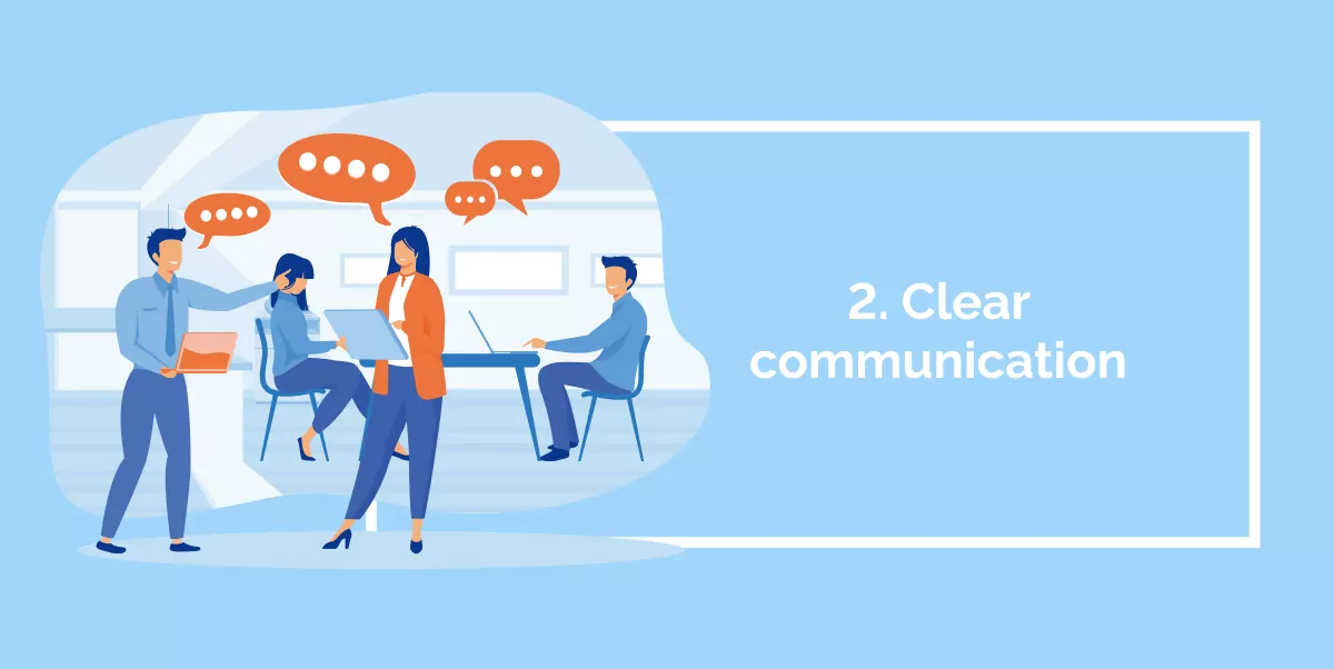 2. Clear communication