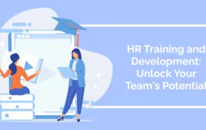 HR Training and Development: Unlock Your Team’s Potential