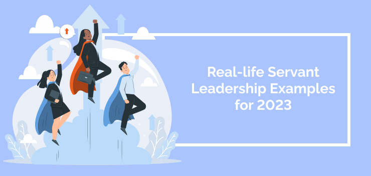 real-life-servant-leadership-examples-for-2023