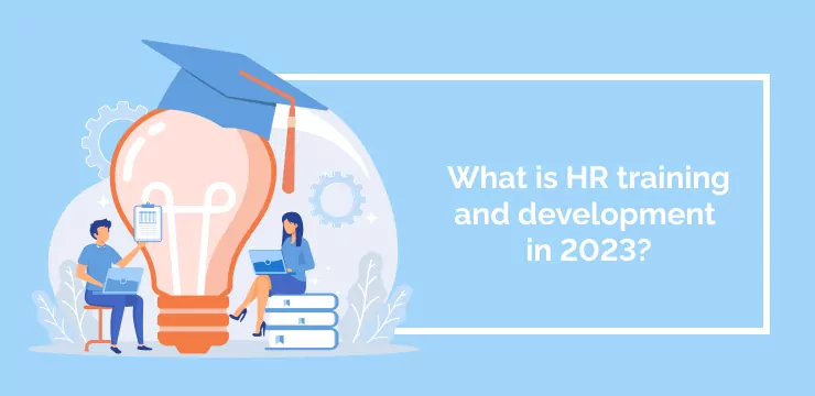 What is HR training and development in 2023_