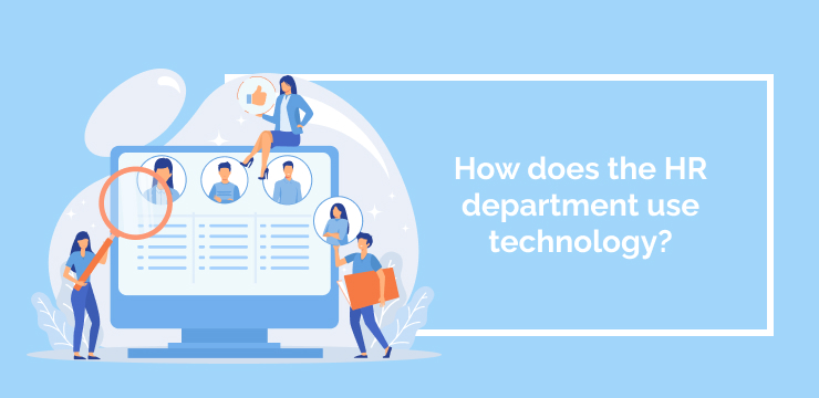 How does the HR department use technology_