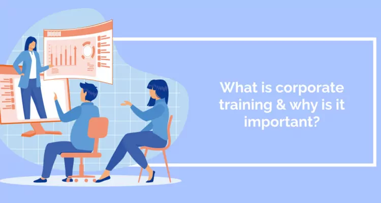 What is corporate training & why is it important?