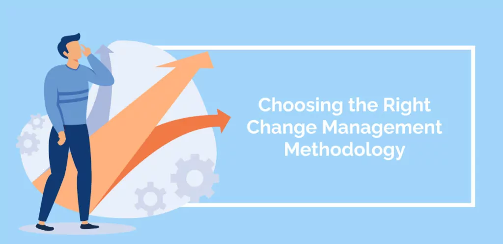 Choosing the Right Change Management Methodology(1)