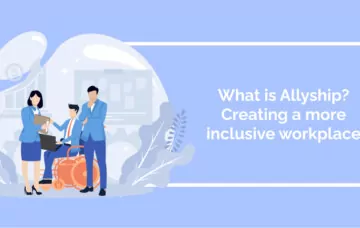 What is Allyship? Creating a more inclusive workplace