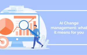 AI Change management: what it means for you