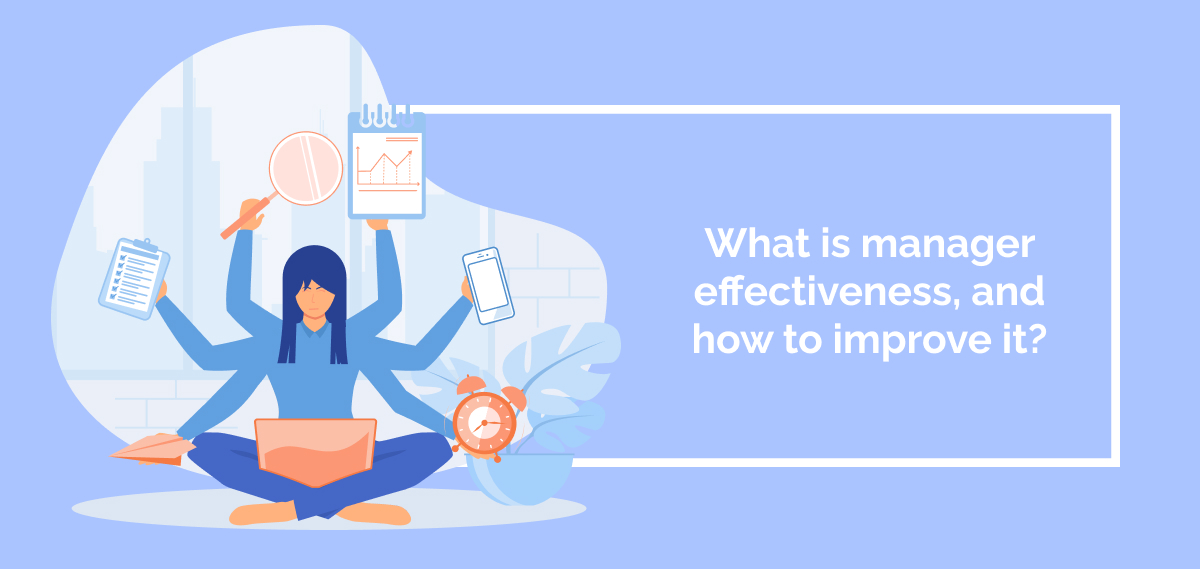 What is manager effectiveness, and how to improve it?