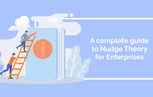 A complete guide to Nudge Theory for Enterprises