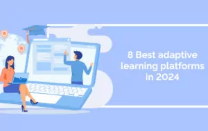 8 Best adaptive learning platforms in 2024