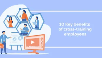 10 Key benefits of cross-training employees