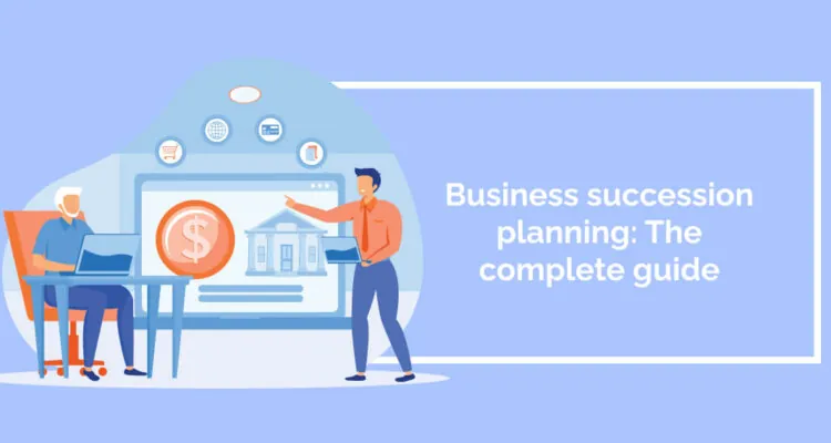 Business succession planning: The complete guide