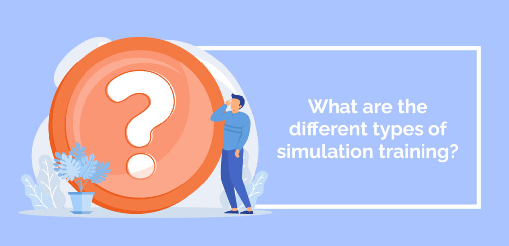 What are the different types of simulation training_