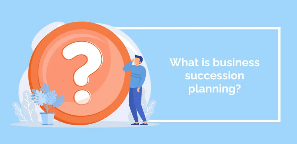 What is business succession planning_